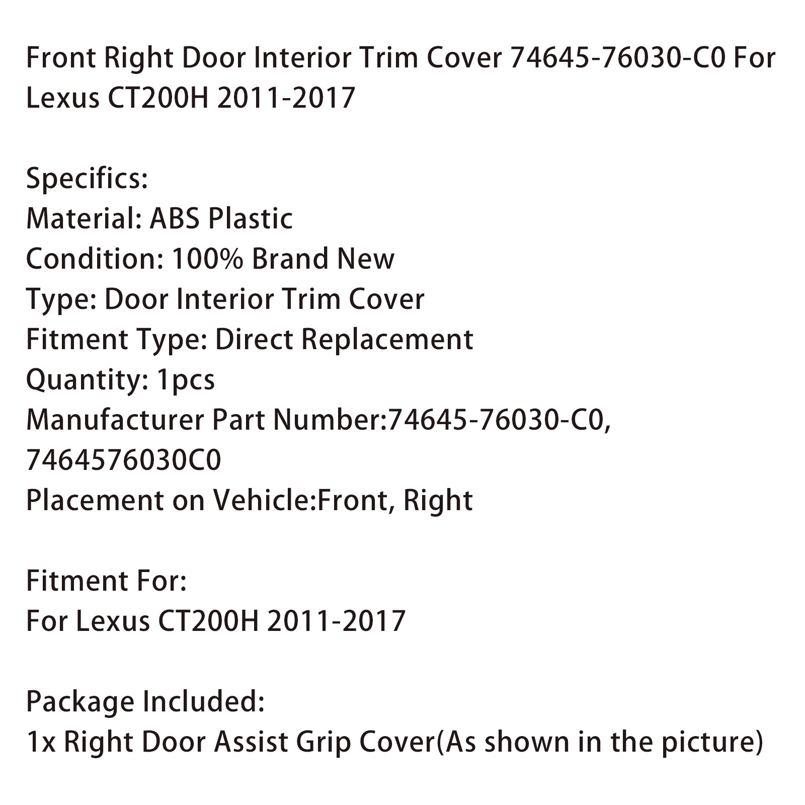 Front høyre dør innvendig deksel 74645-76030-C0 For Lexus CT200H 2011-2017