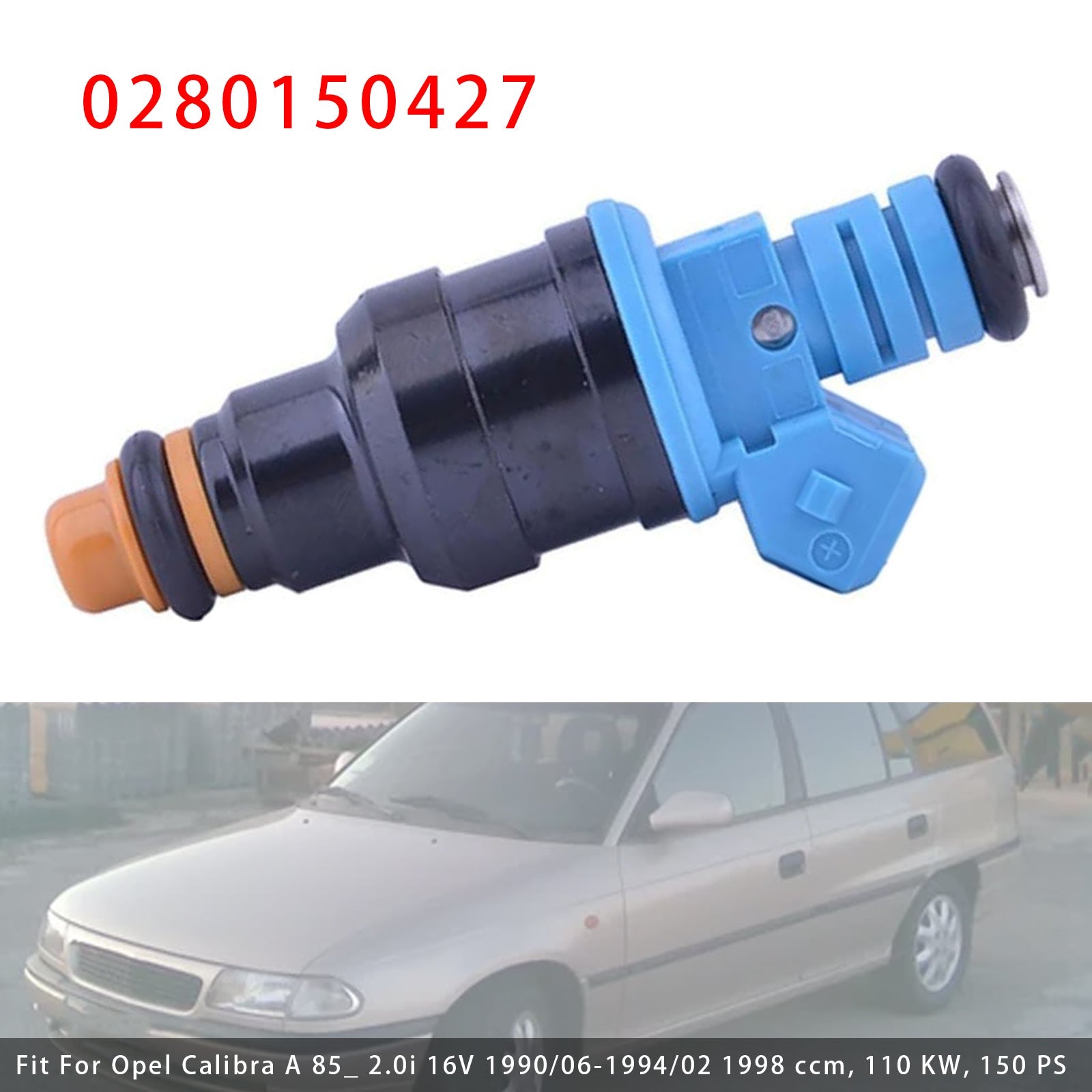 1Pcs Fuel Injector For Opel Astra Cavalier Calibra 2.0L 0280150427