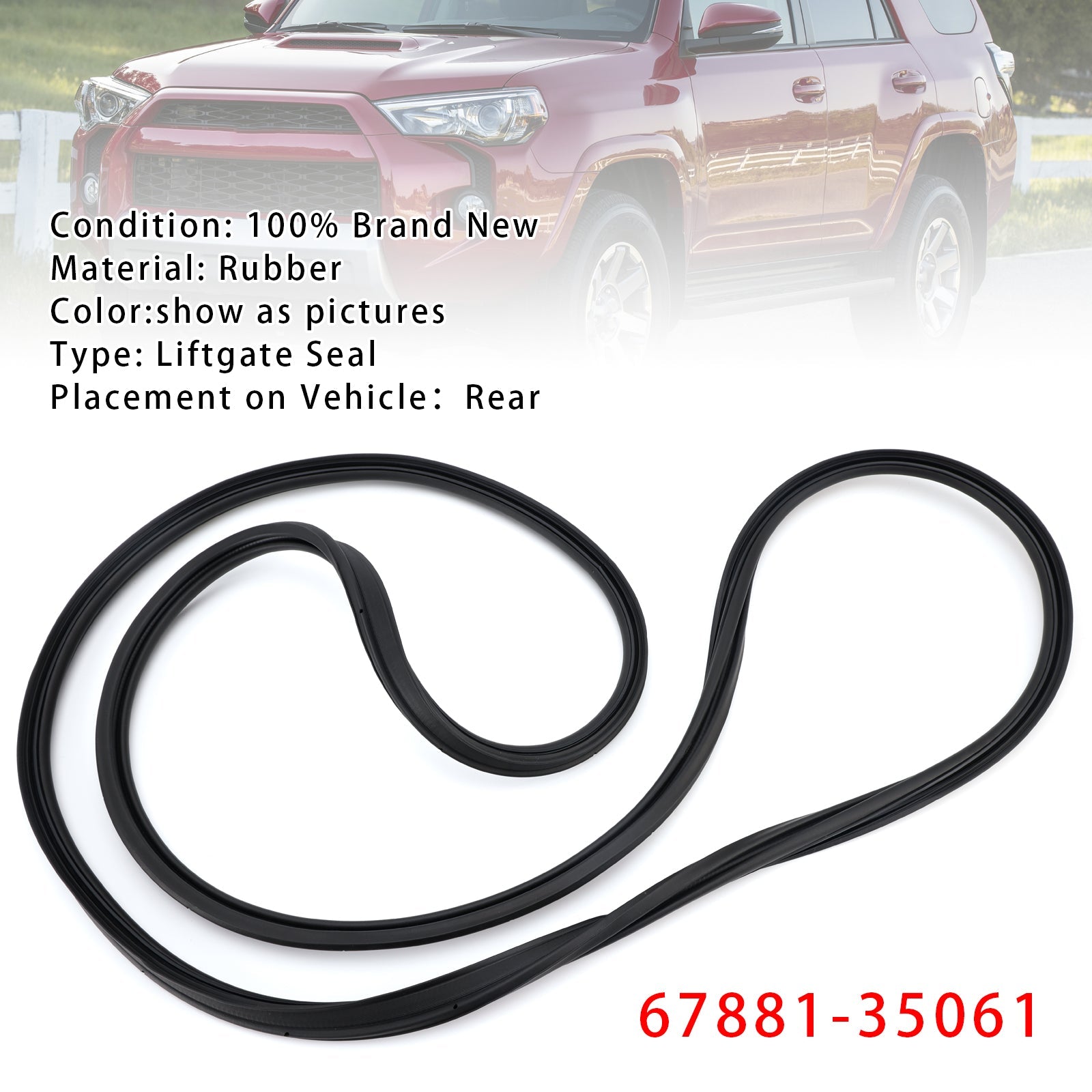 Liftgate Seal 67881-35061 For Toyota 4Runner 2010-2019
