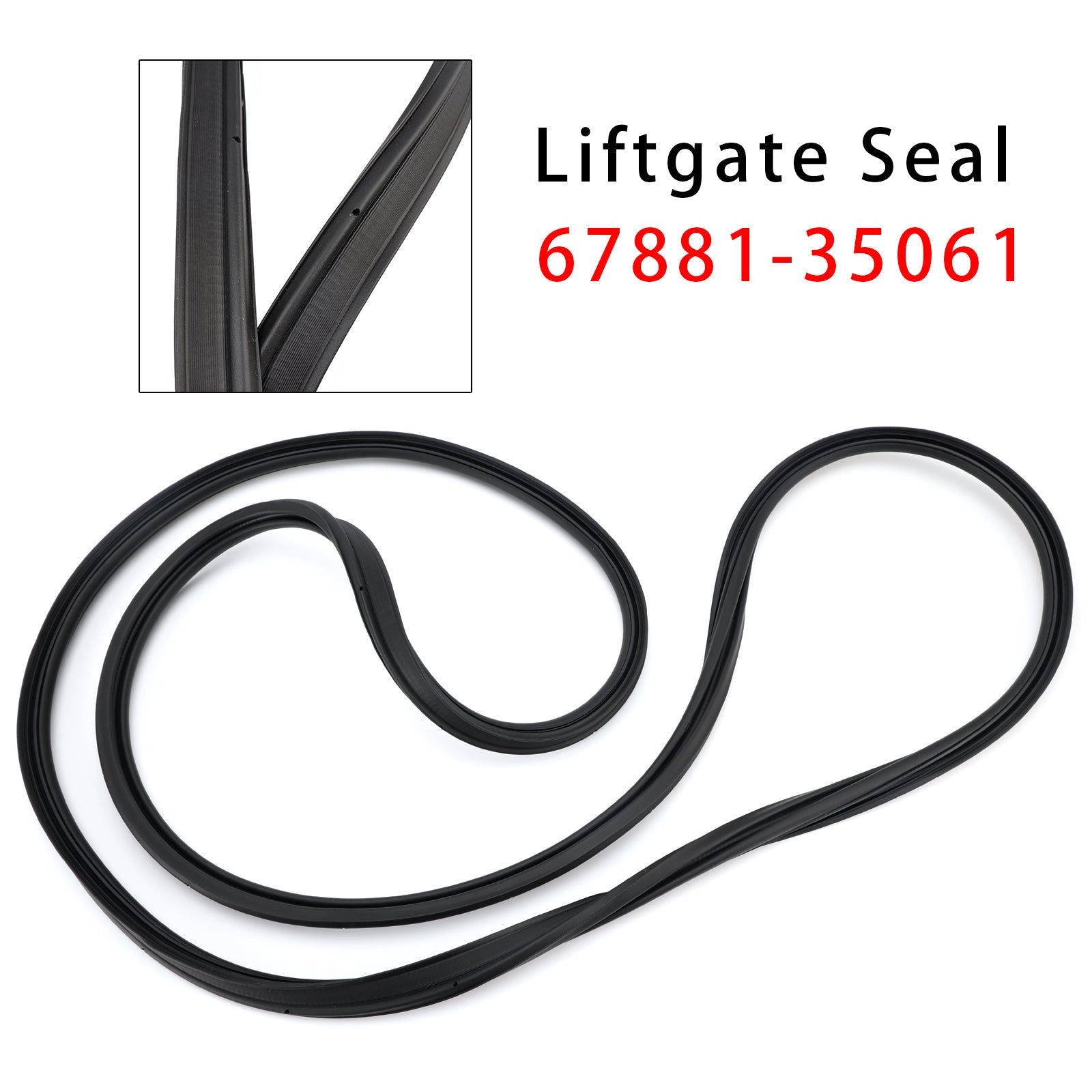Liftgate Seal 67881-35061 For Toyota 4Runner 2010-2019