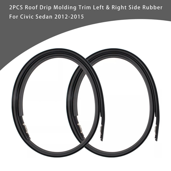 2012-2015ホンダシビック4ドアシビックセダン2PCSルーフドリップモールディングトリム左＆右側74316-TR0-A01 74306-A01RUBBERジェネリック