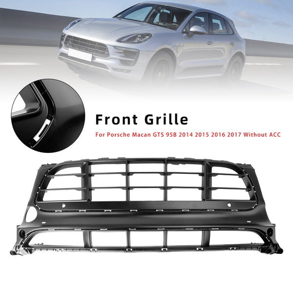 2014-2017 Porsche Macan GTS GTS GRILL GRILL 95B807683-AG-0K1 generic