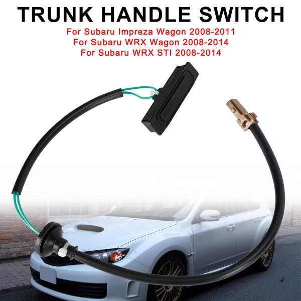 2008-2014 Subaru WRX Wagon 63270FG001 63270FG000 Tailgate Hatch Trunk Handle Switch Generic