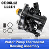 Water Pump Thermostat Housing Assembly 06L121111H 06K121600C Fit VW Golf GTI for Audi A3 A4 Generic