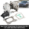 2016-2021 Honda CRV Civic 1.5 T L15B7 2SV 2HX New Turbo Turbocharger 49373-07011 49373-07013 49373-07100