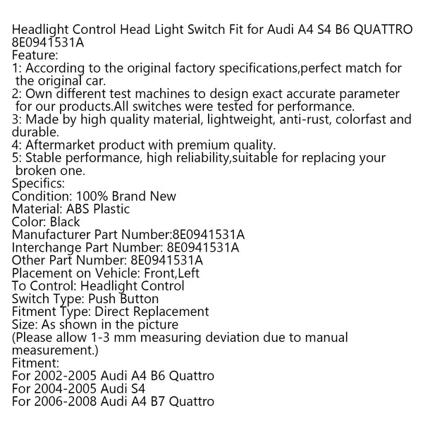 Interruttore della luce della testata di controllo fari adatto per Audi A4 S4 B6 QUATTRO 8E0941531A generico