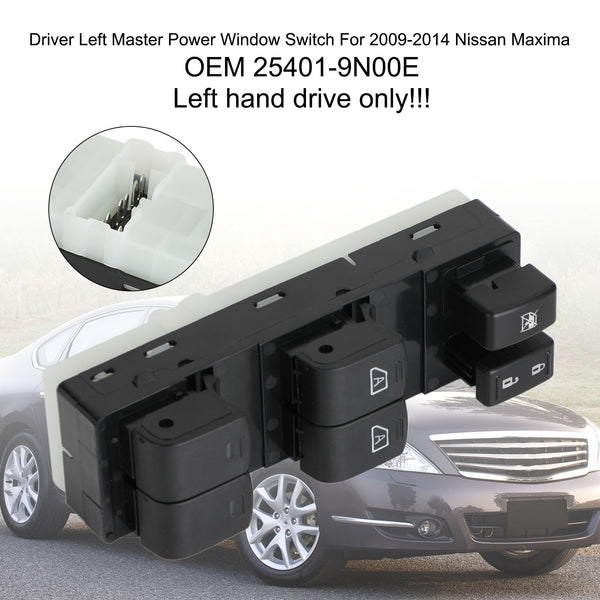 2009-2014 Nissan Maxima Driver Left Master LHD Power Window Switch 25401-9N00E Generic